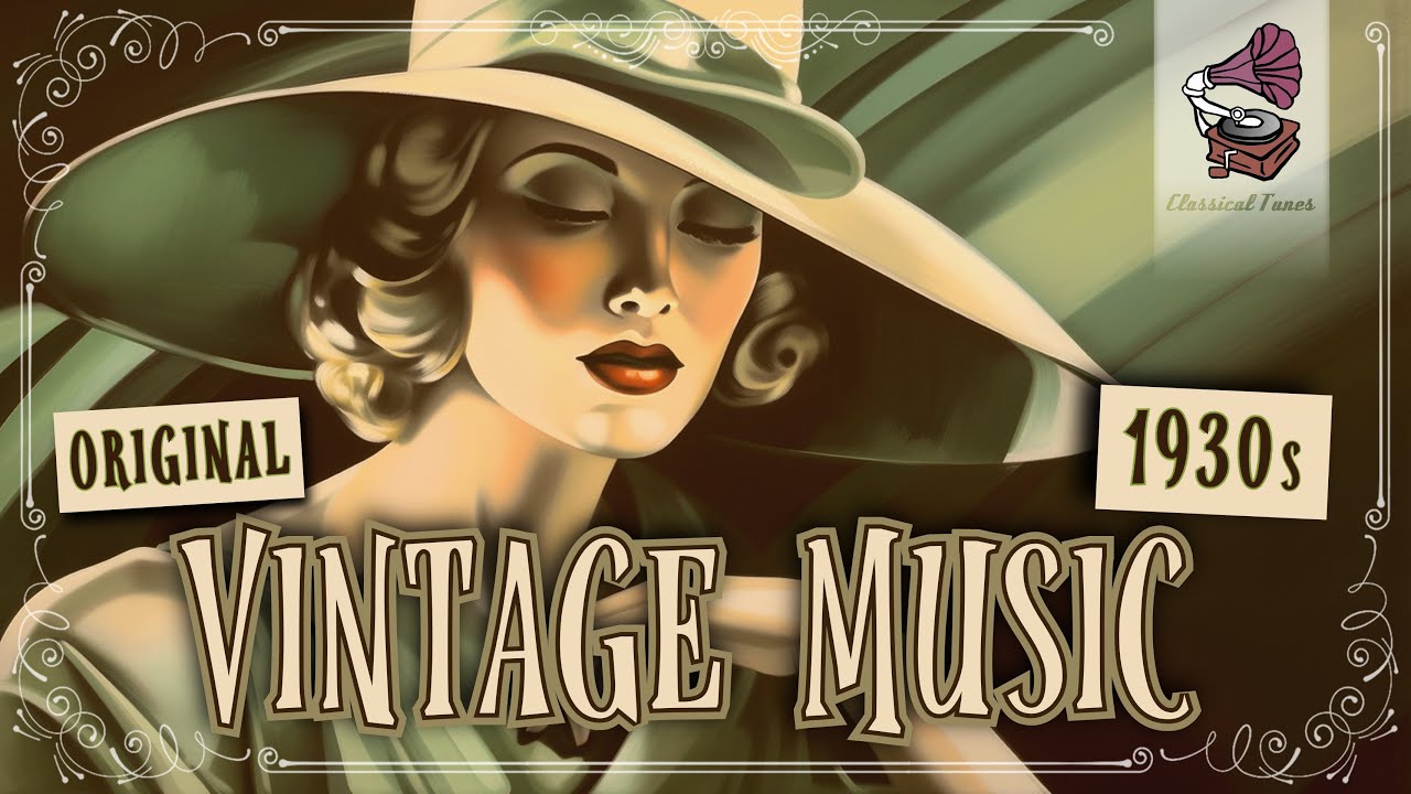 Original 1930s Vintage Music | Chic Charme Sophisticated Playlist