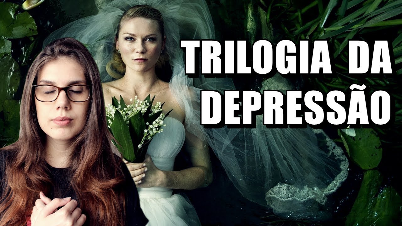 TRILOGIA DA DEPRESSÃO, de LARS VON TRIER | Trilogias Autorais #1