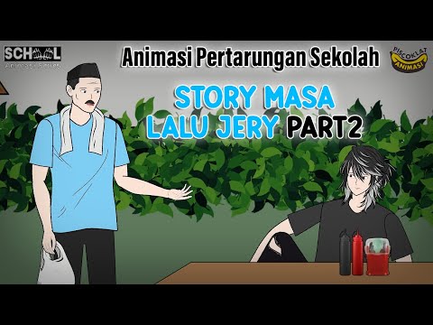 STORY MASA LALU JERY PART 2 - Animasi Sekolah