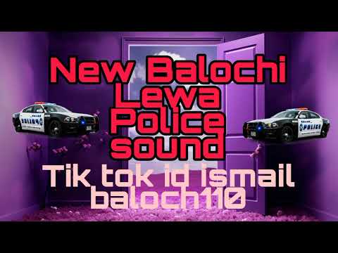New Lewa   balochi song   Police sound   please my YouTube channel subscribe thanks watching videos