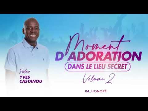 Honoré, tu es honoré / Saint-Esprit / Adoration - Pst. Yves Castanou