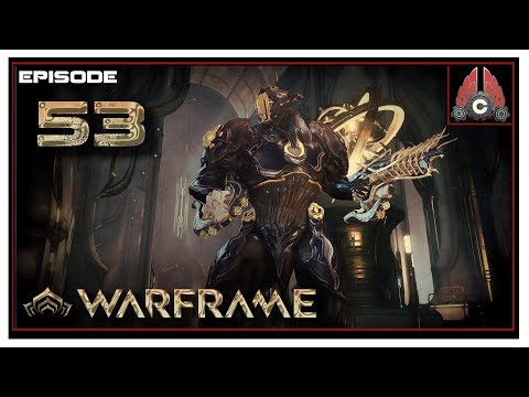 Let's Play Warframe With CohhCarnage - Episode 53