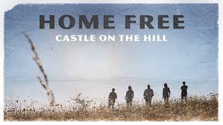 Ed Sheeran - Castle on the Hill (Home Free Cover) [Official Music Video]