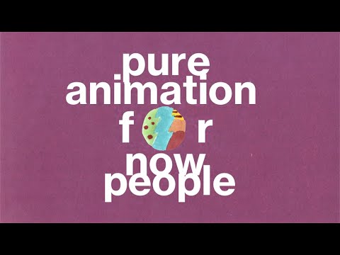 Pure Animation for Now People