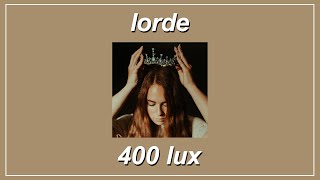 400 Lux - Lorde (Lyrics)