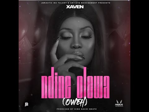 XAVEN NDINE OLOWA (OFFICIAL VIDEO)