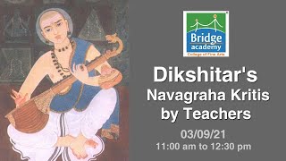 Muthuswamy Dikshitar| Navagraha Kritis |By Bridge Academy Teachers