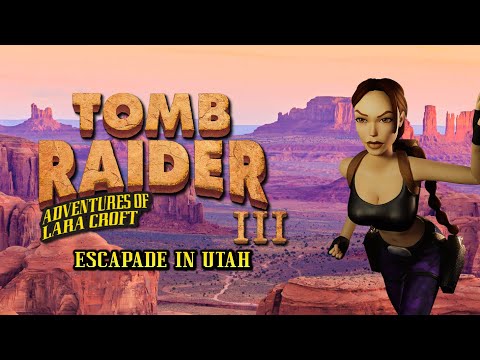 Tomb Raider 3 Custom Level - Escapade in Utah [Full] Walkthrough