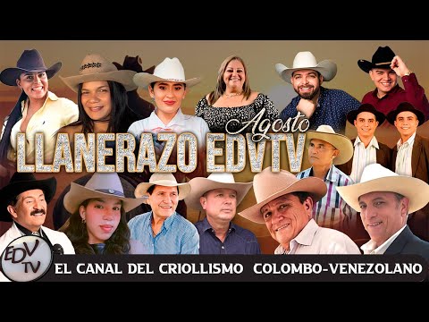¡💥IMPERDIBLE! LLANERAZO EDVTV AGOSTO: La Explosión del Joropo Consagrado y Emergente 💥