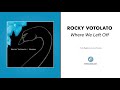 Rocky Votolato - "Where We Left Off" (Official Audio)