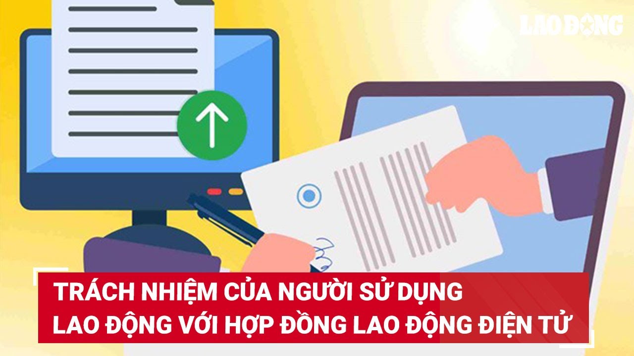 Trách nhiệm của người sử dụng lao động với hợp đồng lao động điện tử