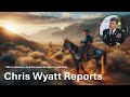 Chris Wyatt Reports 24 May 2025
