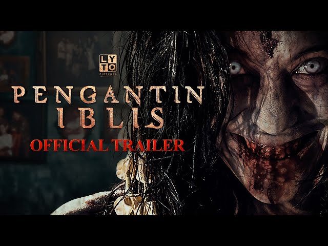OFFICIAL TRAILER PENGANTIN IBLIS