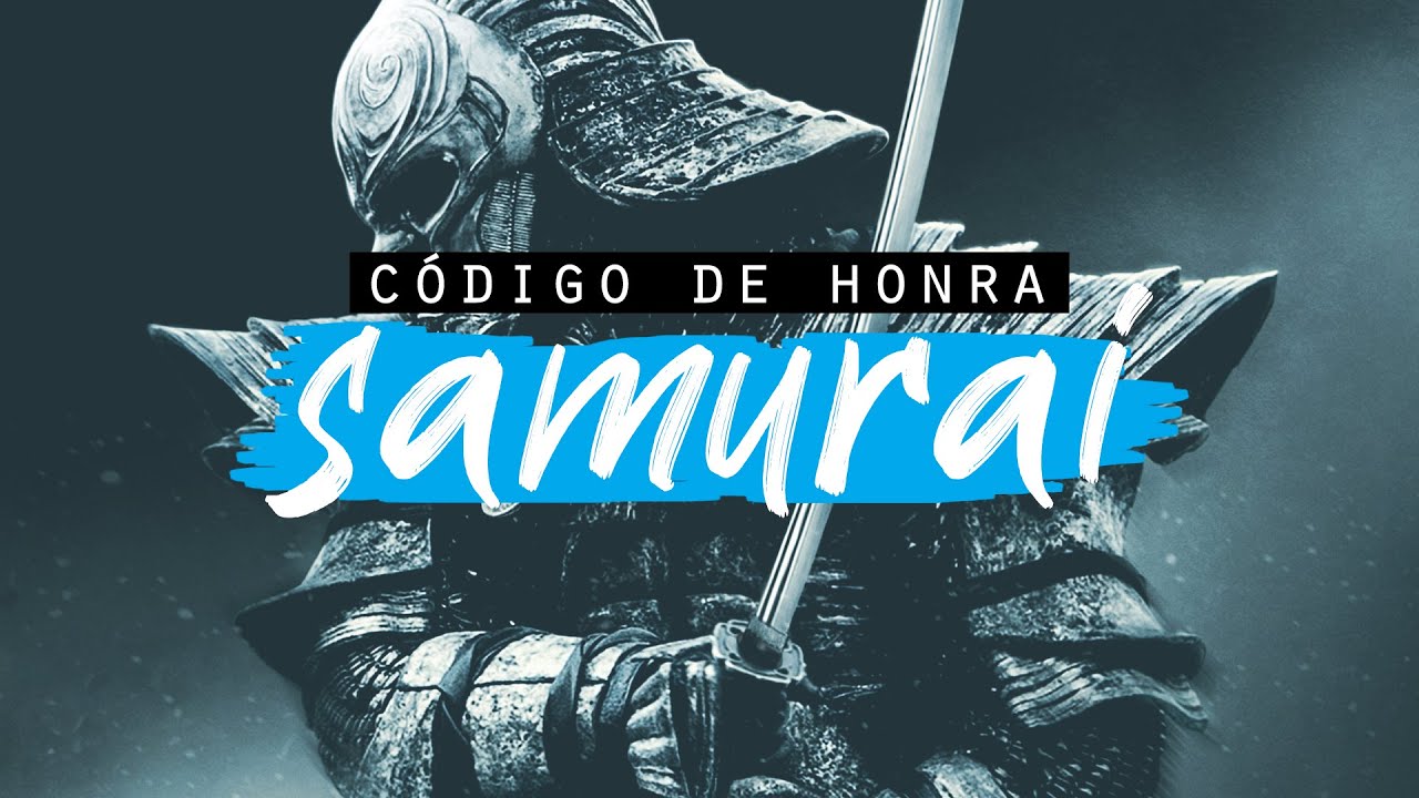 HONRA | Os 7 Princípios dos Samurais