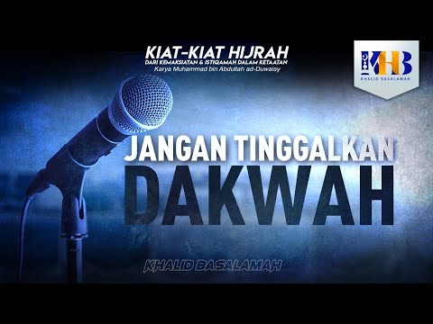 Hijrah Tips #15 - Don't Leave Da'wah - Khalid Basalamah