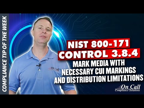NIST 800-171 Control 3.8.4 - Mark media with necessary CUI markings and distribution limitations