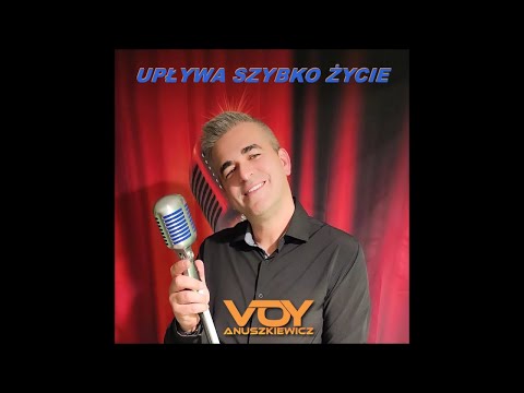 Voy Anuszkiewicz - Upływa Szybko Życie [Wydanie Tekstowe]