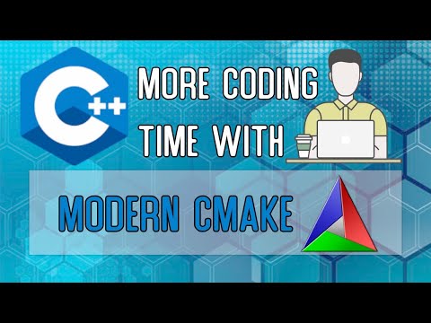 MODERN CMAKE for MORE CODING time for beginners!