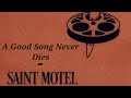 Saint Motel - A Good Song Never Dies // lyrics