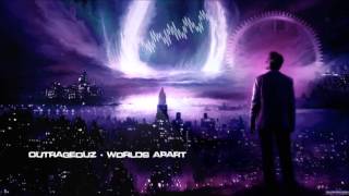Outrageouz - Worlds Apart [HQ Free]