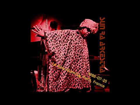 Sun Ra Arkestra - 1985-07-25, Le New Morning, Paris, France