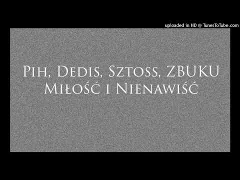 Pih, Dedis, Sztoss, ZBUKU - Miłość i Nienawiść