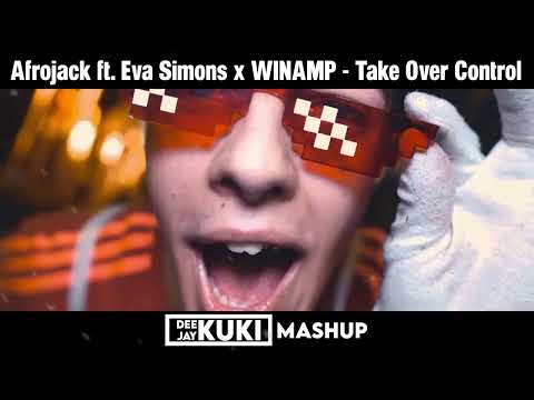 Afrojack ft. Eva Simons x WINAMP - Take Over Control (DEEJAY KUKI Mashup) +  FREE DL
