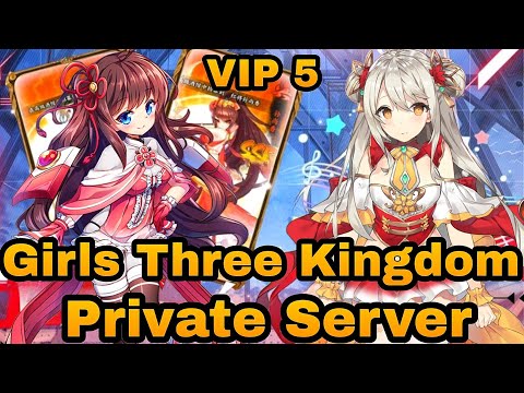 Girls Three Kingdom Private Server Vip 5 - Free Hero SSR