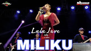 Download lagu MILIKU - LALA JUVE - SK GROUP mp3