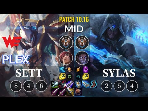 WE Plex Sett vs Sylas Mid - KR Patch 10.16