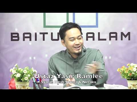 20201004 Ustaz Yasir Ramlee : Syarah Kitab Syurga & Neraka