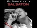 el rubio loco salsaton 