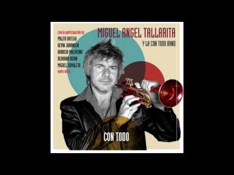 Sueños de ayer (Feat. Kevin Johansen) - Miguel Ángel Tallarita & La Con Todo Band
