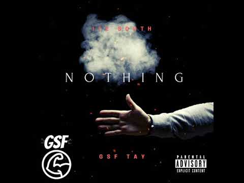 Itz South ft GSF Tay - Nothing (Official Audio)