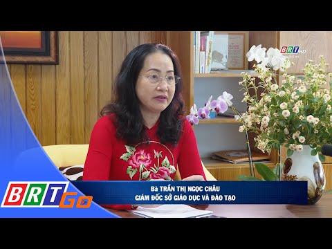 Phỏng vấn: Bà Trần Thị Ngọc Châu - Giám đốc Sở GD-ĐT tỉnh BR-VT | BRTgo