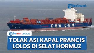 Jadi yang Pertama dari Eropa, Kapal Prancis Lolos Lewati Selat Hormuz usai Macron Tolak Bantu AS