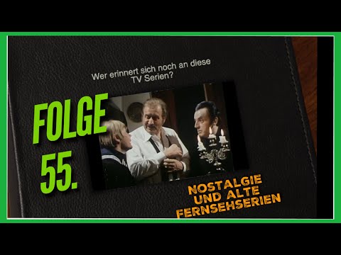 Könnt Ihr Euch noch daran erinnern? Nostalgie und alte Fernsehserien Teil 55 - Kindheitserinnerungen