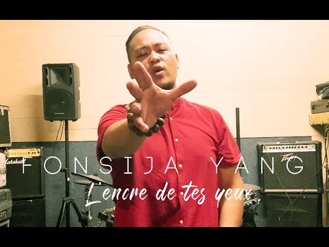 FONSIJA YANG - L'encre de tes yeux - FRANCIS CABREL - REENDITION - MV