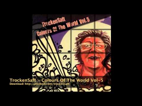 TrockenSaft - Coloures of The World vol-5