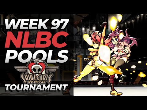 Skullgirls 2nd Encore | Pools | NLBC Online #97 Tournament