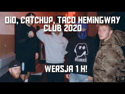 OIO, CatchUp, Taco Hemingway - club2020 (Wersja 1 H)