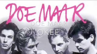 Doe Maar - Okee