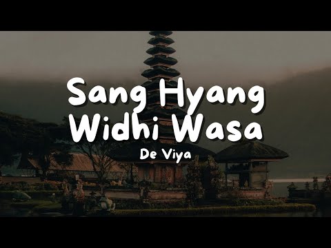 SANG HYANG WIDHI WASA - De Viya (Music Video Lyric) || Sinar Surya Nglaksanayang Jagat