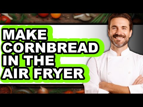 How to Make Cornbread in the Air Fryer (Only Way)