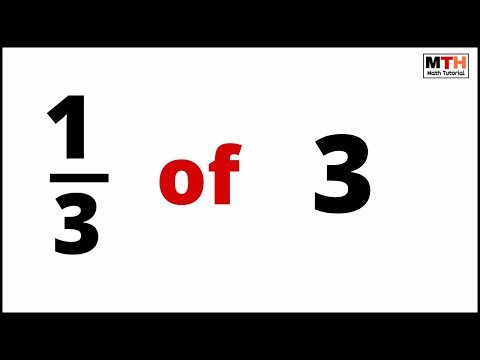 What is 1/3 of 3? (one third of 3)