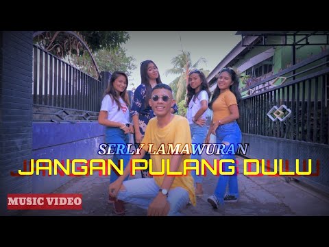 Serly Lamawuran - JANGAN PULANG DULU - Official Music Video