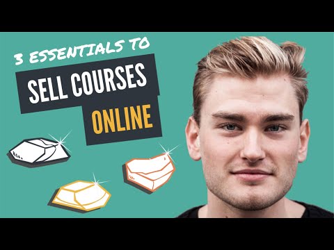 How To Sell Online Courses: 3 Crucial Cornerstones