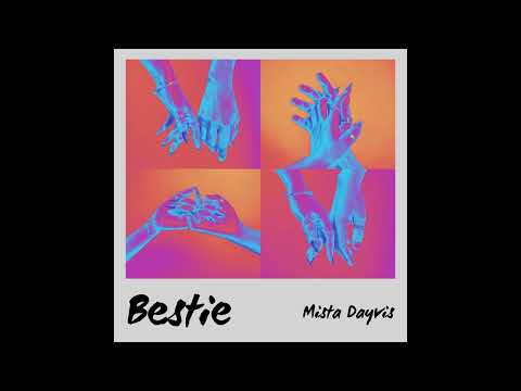 Mista Dayvis - Bestie ft. Amanda Moon (Official Audio)
