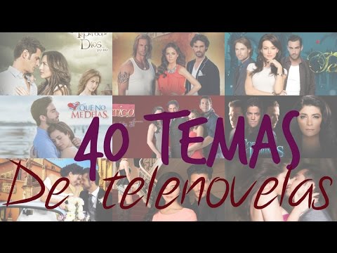 Los mejores 40 temas de telenovelas 2010-2015