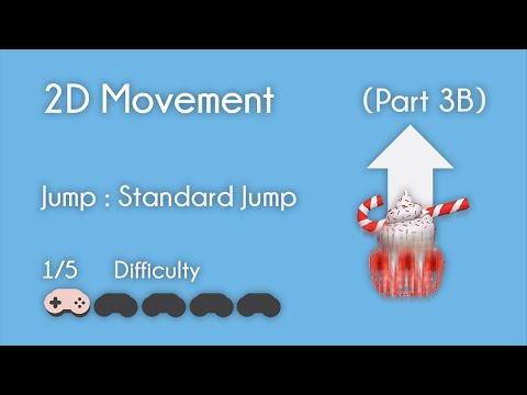 Unity - 2D Movement (Part 3b) - Jump : Standard Jump